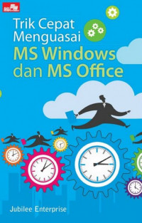 Image of Trik Cepat Menguasai MS Windows dan MS Office